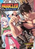 Muscles Are Better Than Magic Light Novel Volume 1