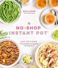 No Shop Instant Pot 240 Options for Amazing Meals with Ingredients You Already Have