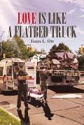 Love Is Like a Flatbed Truck