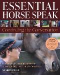 Essential Horse Speak Continuing the Conversation