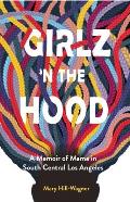 Girlz 'n the Hood: A Memoir of Mama in South Central Los Angeles