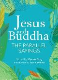 Jesus & Buddha the Parallel Sayings