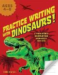 Practice Writing with Dinosaurs!