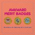 Awkward Merit Badges: Funny Stickers for Celebrating Life's Little Failures