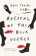 Recital of the Dark Verses by Luis Felipe Fabre (tr. Heather Cleary)