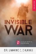 The Invisible War: 21-Day Spiritual Warfare Prayer Guide