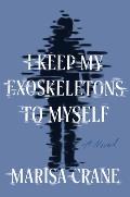 I Keep My Exoskeletons to Myself 