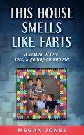 This House Smells Like Farts