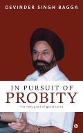 In Pursuit of Probity: The holy grail of governance