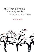 making oxygen, remaining inside this pure hollow note