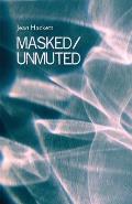 Masked/Unmuted