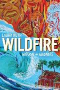 Wildfire: Mission and Madness