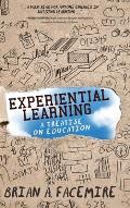Experiential Learning: A Treatise on Education