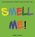 Smell Me!: An informative book about animals and their noses