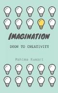 Imagination: door to creativity: A journey of poems