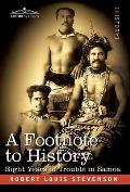 A Footnote to History: Eight Years of Trouble in Samoa