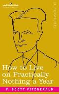 How to Live on Practically Nothing a Year