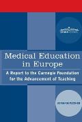 Medical Education in Europe: A Report to the Carnegie Foundation for the Advancement of Teaching