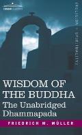 Wisdom of the Buddha: The Unabridged Dhammapada