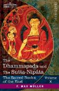 The Dhammapada and The Sutta-Nip?ta: With the Sanatsug?t?ya and the Anug?t?