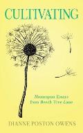 Cultivating: Homespun Essays from Beech Tree Lane