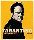 Tarantino: A Retrospective: Revised and Expanded Edition