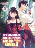 My Unique Skill Makes Me Op Even at Level 1 Vol 3 (Light Novel)