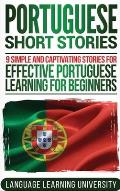 Portuguese Short Stories: 9 Simple and Captivating Stories for Effective Portuguese Learning for Beginners