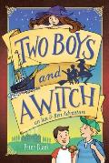 Two Boys and a Witch: An Ian & Ben Adventure