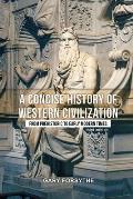 A Concise History of Western Civilization: From Prehistoric to Early Modern Times: Third Edition