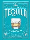 A Field Guide to Tequila - Signed Edition