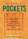 Magic of Pockets Why Your Clothes Dont Have Good Pockets & How to Fix That