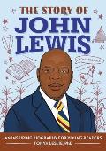 The Story of John Lewis: An Inspiring Biography for Young Readers