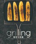 Grilling Guide: The Ultimate Guide to Grilling for Beginners and Intermediates (2nd Edition)