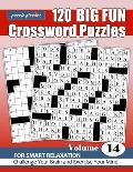 Puzzle Pizzazz 120 Big Fun Crossword Puzzles Volume 14: Smart Relaxation to Challenge Your Brain and Exercise Your Mind
