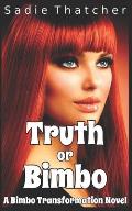 Truth or Bimbo: A Bimbo Transformation Novel