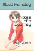 Notes of a Journey: Rough Waters