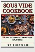 Sous Vide Cookbook: 100 Quick And Easy Recipes For Restaurant Quality Dishes