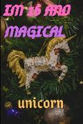 Im 16: Im 16 and Magical Unicorn Gift