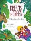 Dreams of Green: A Three Kings' Day Story