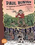 Paul Bunyan: The Invention of an American Legend: A Toon Graphic