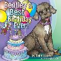 Bentley's Best Birthday EVER!