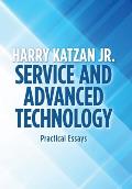 Service and Advanced Technology: Practical Essays