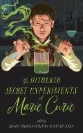 Hitherto Secret Experiments of Marie Curie