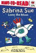 Sabrina Sue Loves the Moon: Ready-To-Read Level 1