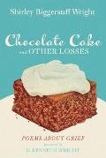 Chocolate Cake and Other Losses