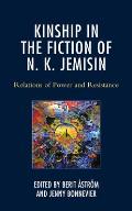 Kinship in the Fiction of N. K. Jemisin: Relations of Power and Resistance