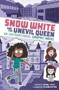 Snow White and the Unevil Queen: An Untraditional Graphic Novel