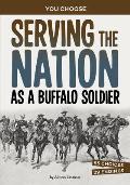 Serving the Nation as a Buffalo Soldier: A History-Seeking Adventure