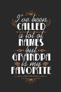 I've Been Called A Lot Of Names But Grandpa Is My Favorite: Cute Retro Quote For Families Grandfathers And Grandsons (Christmas/Birthdays/Anniversarie